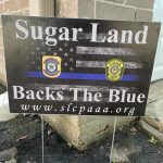Sugar Land Backs The Blue yard sign